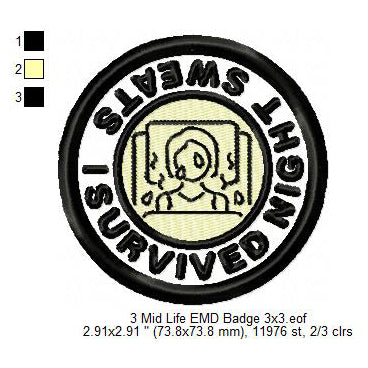 I Survived Night Sweats Midlife Merit Adulting Badge Machine Embroidery Digitized Design Files (Copy)