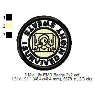 I Survived Night Sweats Midlife Merit Adulting Badge Machine Embroidery Digitized Design Files (Copy)
