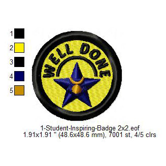 Well Done Student Inspiring Badge Machine Embroidery Digitized Design Files