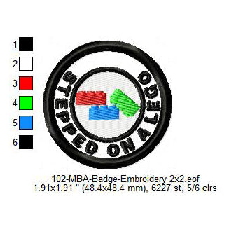 Stepped On A Lego Merit Adulting Badge Machine Embroidery Digitized Design Files
