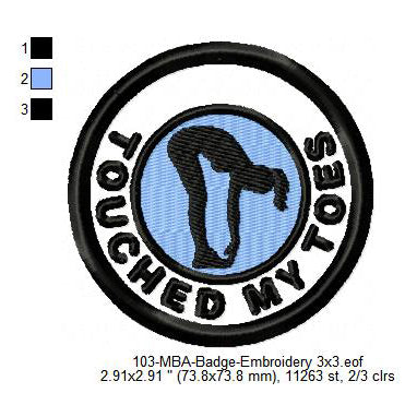 Touched My Toes Merit Adulting Badge Machine Embroidery Digitized Design Files