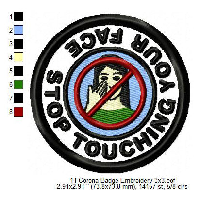 Stop Touching Your Face Corona Awareness Badge Machine Embroidery Digitized Design Files