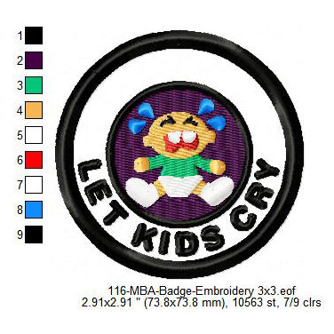 Let Kids Cry Daily Life Merit Adulting Badge Machine Embroidery Digitized Design Files