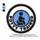 Potty Trained Merit Adulting Badge Machine Embroidery Digitized Design Files