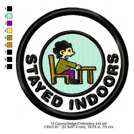 Stayed Indoors Corona Awareness Badge Machine Embroidery Digitized Design Files