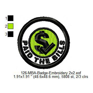 Paid The Bills Merit Adulting Badge Machine Embroidery Digitized Design Files