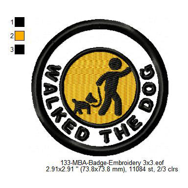 Walked The Dog Merit Adulting Badge Machine Embroidery Digitized Design Files