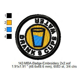 Drank 8 Cups Water Merit Adulting Badge Machine Embroidery Digitized Design Files