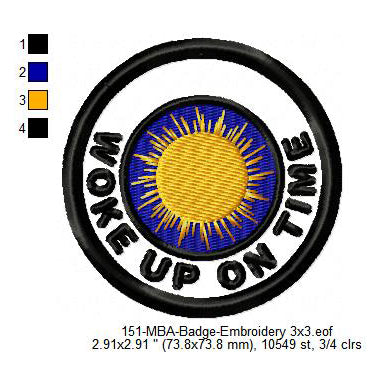 Woke Up On Time Merit Adulting Badge Machine Embroidery Digitized Design Files