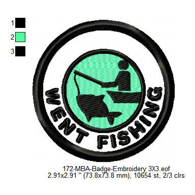 Went Fishing Merit Adulting Badge Machine Embroidery Digitized Design Files