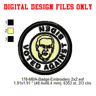 Voted Against Biden Merit Adulting Badge Machine Embroidery Digitized Design Files