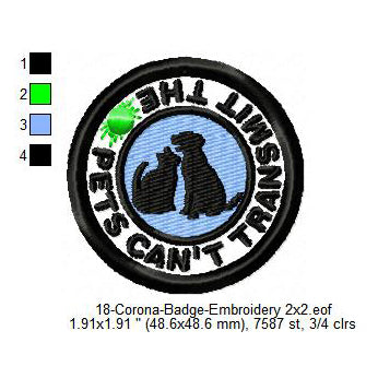 Pets Can't Transmit The Corona Virus Awareness Badge Machine Embroidery Digitized Design Files