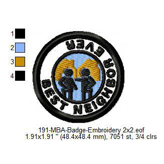 Best Neighbor Ever Merit Adulting Badge Machine Embroidery Digitized Design Files