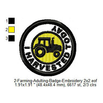 I Harvested Today Farming Merit Badge Machine Embroidery Digitized Design Files
