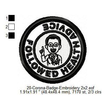 Followed Health Advice Awareness Badge Machine Embroidery Digitized Design Files