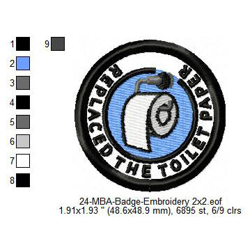Replaced The Toilet Paper Merit Adulting Badge Machine Embroidery Digitized Design Files