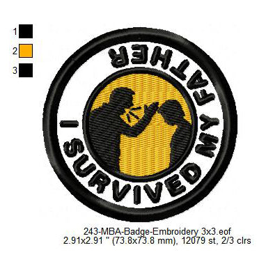 I Survived My Father Merit Adulting Badge Machine Embroidery Digitized Design Files