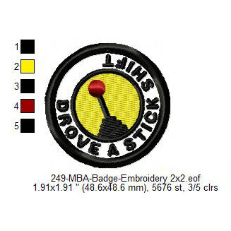 Drove A Stick Shift Merit Adulting Badge Machine Embroidery Digitized Design Files