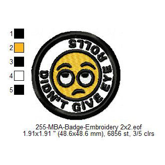Did Not Give Eye Rolls Merit Adulting Badge Machine Embroidery Digitized Design Files