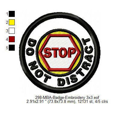 Do Not Distract Merit Adulting Badge Machine Embroidery Digitized Design Files