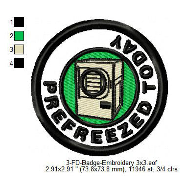 Prefreezed Today Merit Adulting Badge Machine Embroidery Digitized Design Files