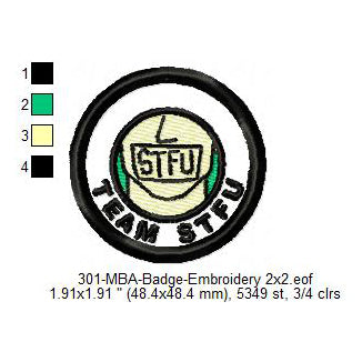 Team Stfu Face Merit Adulting Badge Machine Embroidery Digitized Design Files