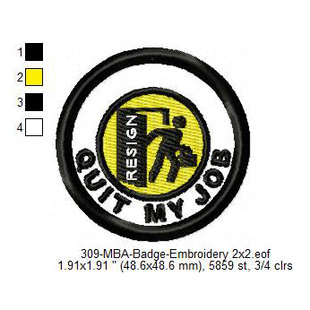 Quit My Job Silhouette Merit Adulting Badge Machine Embroidery Digitized Design Files