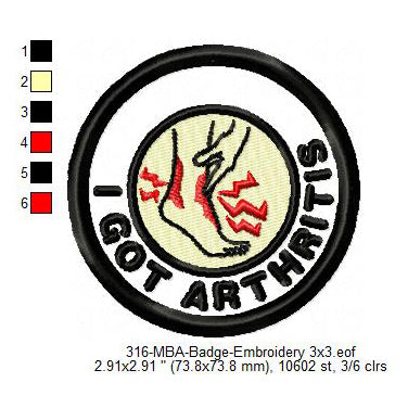 I Got Arthritis Merit Adulting Badge Machine Embroidery Digitized Design Files