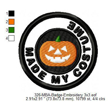 Made My Costume Halloween Merit Adulting Badge Machine Embroidery Digitized Design Files