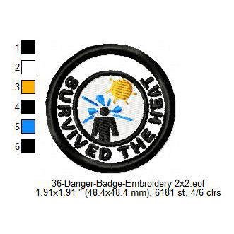 Survived The Heat Merit Adulting Badge Machine Embroidery Digitized Design Files