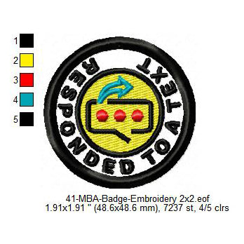 Responded to a Text Merit Adulting Badge Machine Embroidery Digitized Design Files