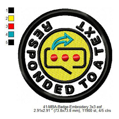 Responded to a Text Merit Adulting Badge Machine Embroidery Digitized Design Files