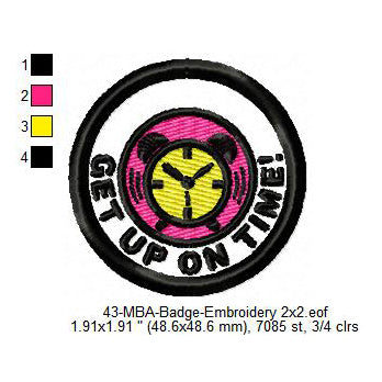 Get Up On Time Merit Adulting Badge Machine Embroidery Digitized Design Files