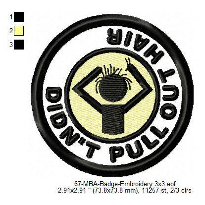 Did Not Pull Out Hair Daily Life Merit Adulting Badge Machine Embroidery Digitized Design Files