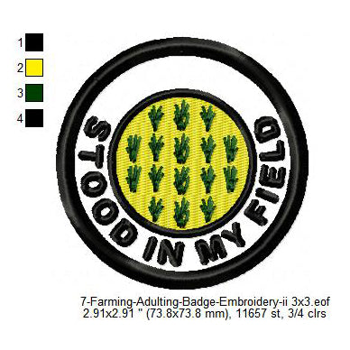 Stood In My Field Farming Merit Badge Machine Embroidery Digitized Design Files