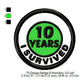 I Survived 10 Years Merit Adulting Badge Machine Embroidery Digitized Design Files
