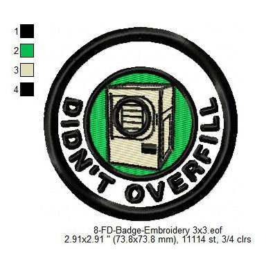Did Not Overfill Merit Adulting Badge Machine Embroidery Digitized Design Files
