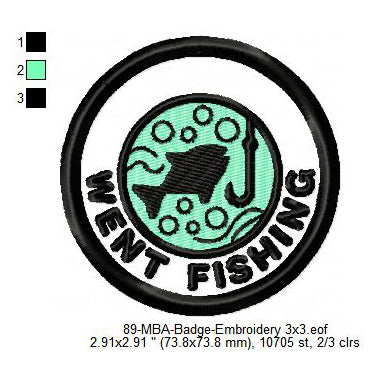 Went Fishing Daily Life Merit Adulting Badge Machine Embroidery Digitized Design Files