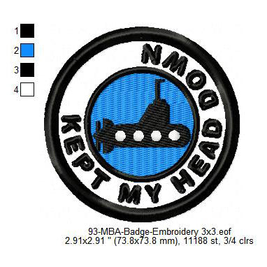 Kept My Head Down Submarine Merit Adulting Badge Machine Embroidery Digitized Design Files