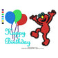 Happy Birthday Elmo Dancing Wishing Machine Embroidery Digitized Design Files