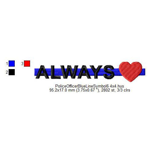 Always Love Thin Blue Line Machine Embroidery Digitized Design Files